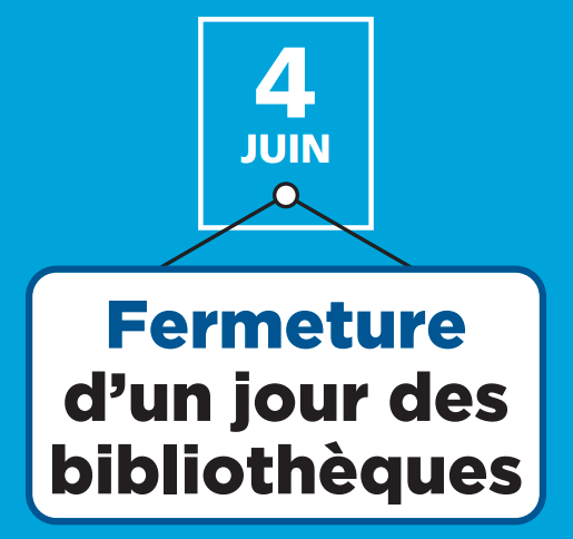 Fermeture d'un jour - 4 juin